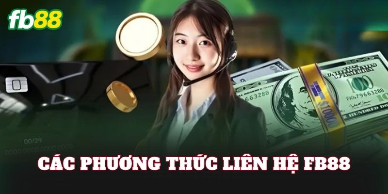 Liên Hệ FB88 1 Các phương thức liên hệ FB88