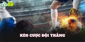 Kèo Cược Đội Thắng