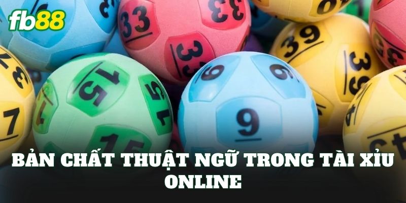 Xỉu Chủ Là Gì? Cách Hiểu Đúng Xu Hướng Bàn Cược 1 Bản chất thuật ngữ trong tài xỉu online