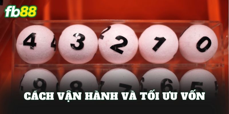 Dàn Đề 38 Số Và Cách Chơi Tối Ưu Cho Người Mới 3 Cách vận hành và tối ưu vốn