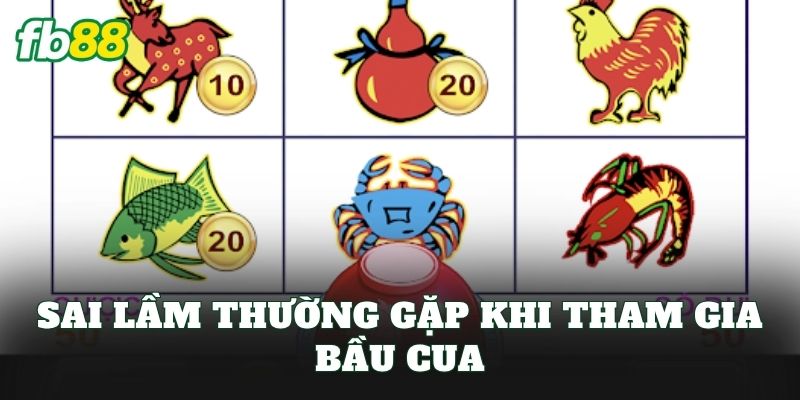 Bầu Cua FB88: Luật Chơi Chi Tiết Và Cách Chơi Hiệu Quả 3 Sai lầm thường gặp khi tham gia bầu cua