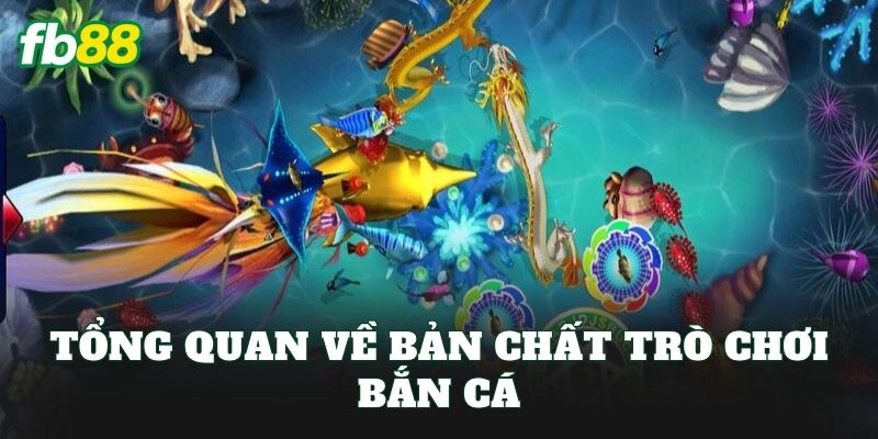 Cách Hack Máy Bắn Cá: Góc Nhìn Thực Tế Khi Chơi Tại FB88 1 Tổng quan về bản chất trò chơi bắn cá