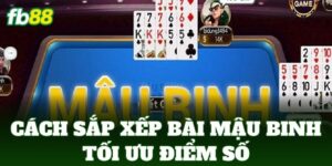cach sap xep bai mau binh toi uu diem so