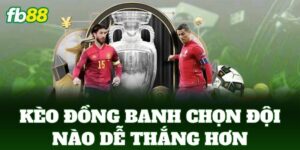 keo dong banh chon doi nao de thang hon