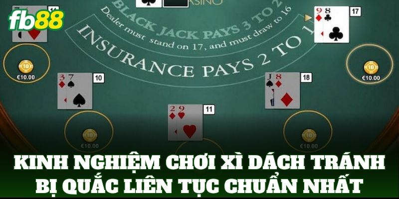Kinh Nghiệm Chơi Xì Dách Tránh Bị Quắc Liên Tục Chuẩn FB88 1 Kinh Nghiệm Chơi Xì Dách Tránh Bị Quắc Liên Tục chuẩn nhất