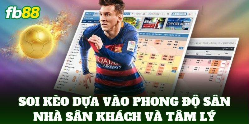 Soi Kèo Dựa Vào Phong Độ Sân Nhà Sân Khách: 5 Mẹo Vàng 3 Soi Kèo Dựa Vào Phong Độ Sân Nhà Sân Khách và tâm lý thi đấu