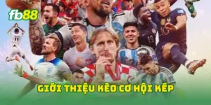Giới thiệu kèo cơ hội kép 