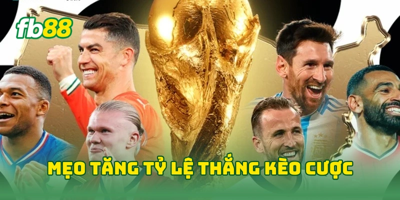 Kèo Cơ Hội Kép Hôm Nay - 7 Bí Kíp Nhận Định Tỷ Lệ Thắng Cao! 4 Mẹo tăng tỷ lệ thắng kèo cược