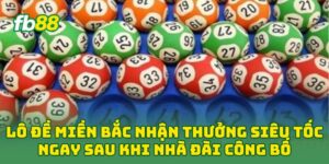 Lô Đề Miền Bắc nhận thưởng siêu tốc ngay sau khi nhà đài công bố