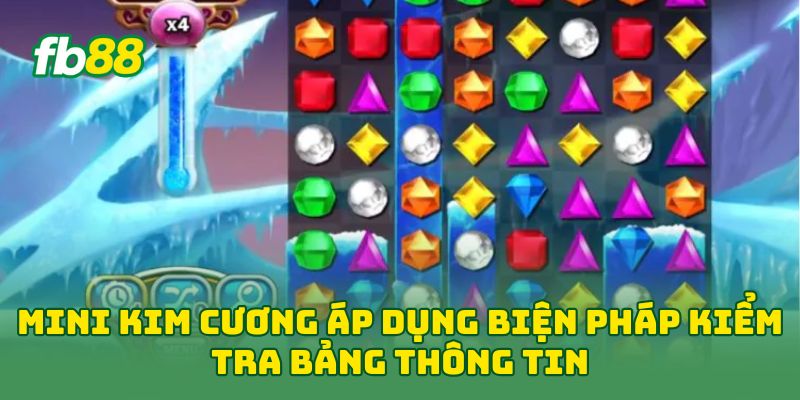Mini Kim Cương: Cách Chơi Dễ Hiểu, Kiểm Soát Vốn Tốt Fb88 2 Mini Kim Cương áp dụng biện pháp kiểm tra bảng thông tin