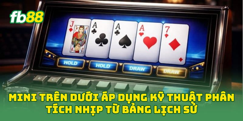 Mini Trên Dưới: 5 Mẹo Chơi Dễ Hiểu Để Tăng Cơ Hội Thắng 2 Mini Trên Dưới áp dụng kỹ thuật phân tích nhịp từ bảng lịch sử