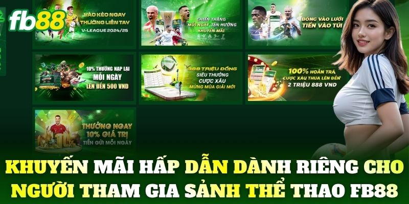 Thể Thao 6 Khuyến mãi hấp dẫn dành riêng cho người tham gia sảnh thể thao FB88