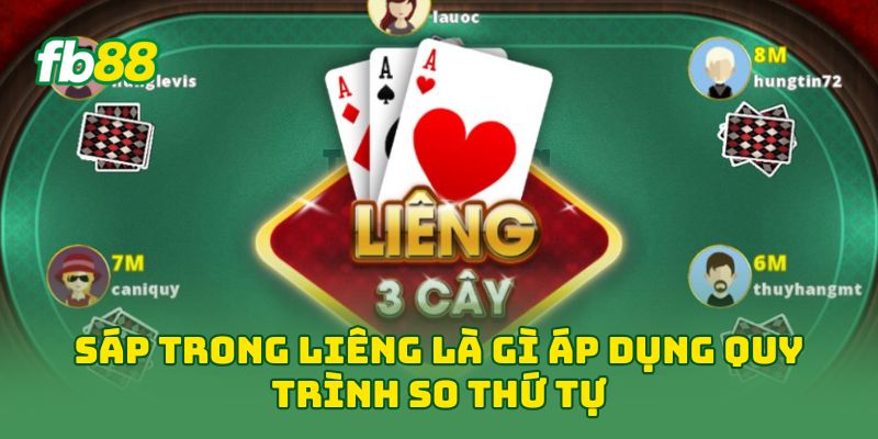 Sáp Trong Liêng Là Gì? Nhận Biết & So Bài Chính Xác 2026 2 Sáp Trong Liêng Là Gì áp dụng quy trình so thứ tự