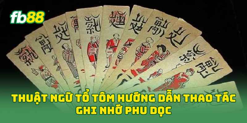 Thuật Ngữ Tổ Tôm: 5 Khái Niệm Cần Cho Người Mới Chơi 1 Thuật Ngữ Tổ Tôm hướng dẫn thao tác ghi nhớ phu dọc